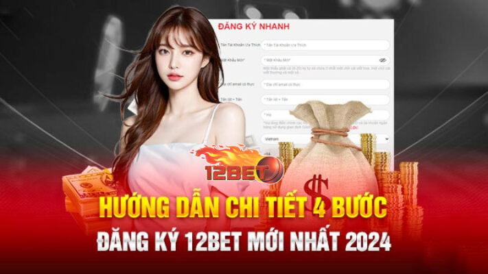 Lưu ý cược thủ khi đăng ký 12bet