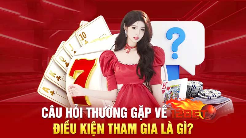 Thắc mắc thườn gặp của tân thủ link 12bet 2024