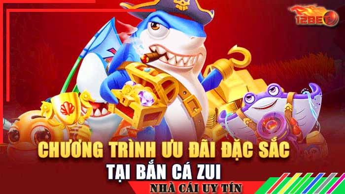 Ưu điểm trò chơi săn ngư đổi thưởng link 12bet